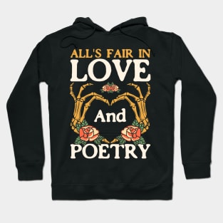 All Is Fair In Love And Poetry Hoodie